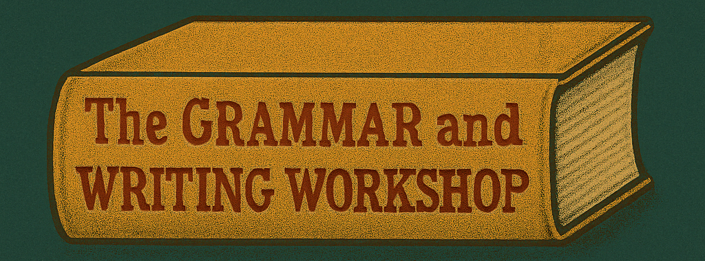The Grammar and Writing Workshop